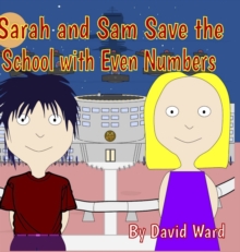 Image for Sarah and Sam Save the School with Even Numbers