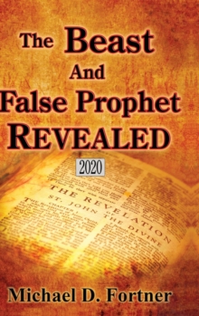 The Beast and False Prophet Revealed