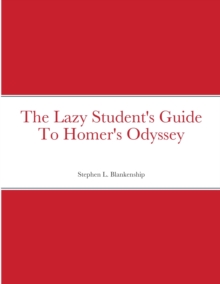 Image for The Lazy Student's Guide To Homer's Odyssey