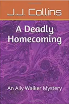 Image for Deadly Homecoming: An Ally Walker Mystery