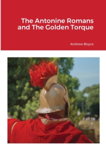 Image for The Antonine Romans and The Golden Torque