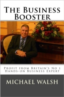 Image for Business Booster: Profit from Britain's No 1 Hands-on Business Expert
