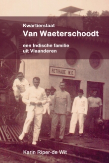 Image for Kwartierstaat Van Waeterschoodt, een Indische familie uit Vlaanderen