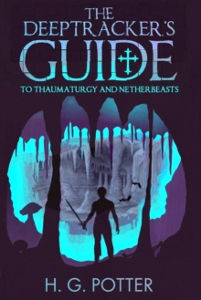 Image for The DeepTracker's Guide : to Thaumaturgy and Netherbeasts