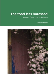Image for The toad less harassed : Poems from the lockdown