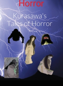 Image for Kurasawa's Tales of Horror