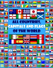 Image for All countries, capitals and flags of the world : A guide to flags from around the world