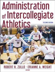 Image for Administration of intercollegiate athletics  : a leadership approach