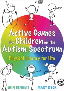 Image for Active games for children on the autism spectrum: physical literacy for life