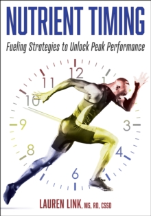 Image for Nutrient timing  : fueling strategies to unlock peak performance