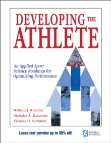 Image for Developing the Athlete : An Applied Sport Science Roadmap for Optimizing Performance