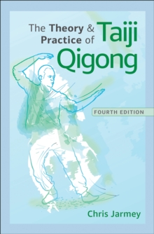 Image for The Theory and Practice of Taiji Qigong
