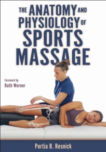Anatomy and Physiology of Sports Massage