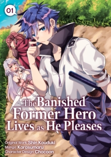 Image for Banished Former Hero Lives as He Pleases (Manga) Volume 1