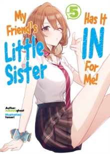 Image for My Friend's Little Sister Has It In For Me! Volume 5