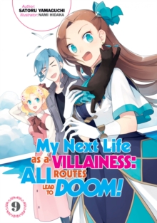 Image for My Next Life as a Villainess: All Routes Lead to Doom! Volume 9