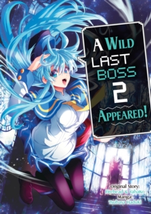 Image for Wild Last Boss Appeared! (Manga) Volume 1