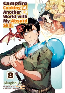Image for Campfire Cooking in Another World With My Absurd Skill (MANGA) Volume 8