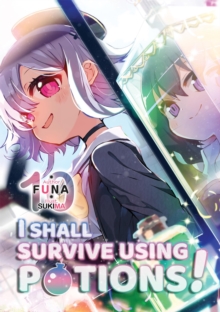 I Shall Survive Using Potions! Volume 10 (Light Novel)