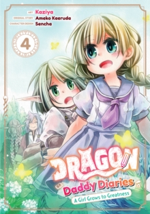 Image for Dragon Daddy Diaries: A Girl Grows to Greatness (Manga) Volume 4