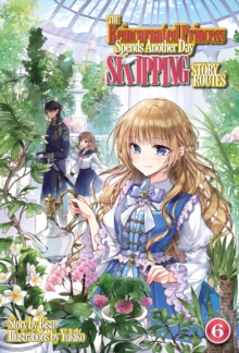 Image for Reincarnated Princess Spends Another Day Skipping Story Routes: Volume 6