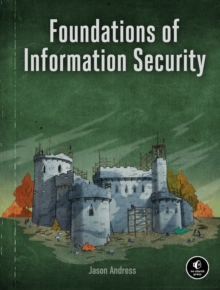 Foundations of Information Security: A Straightforward Introduction