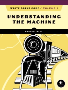Image for Write great codeVolume 1,: Understanding the machine