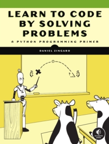 Image for Learn to code by solving problems  : a Python programming primer