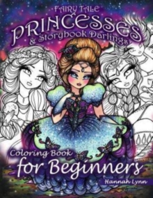 Image for Fairy Tale Princesses & Storybook Darlings Coloring Book for Beginners