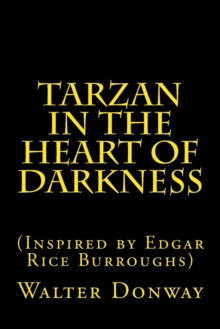 TARZAN IN THE HEART OF DARKNESS