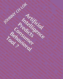 Image for Artificial Intelligence Predicts Consumer Behavioral Tool