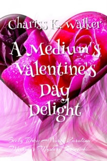 Image for A Medium's Valentine's Day Delight
