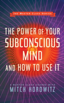 Image for The power of your subconscious mind and how to use it