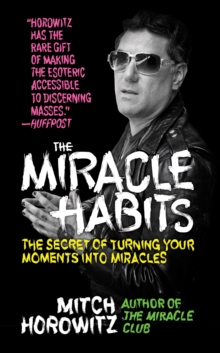 Image for The miracle habits  : the secret of turning your moments into miracles