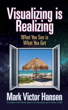 Image for Visualizing is Realizing : What You See is What You Get
