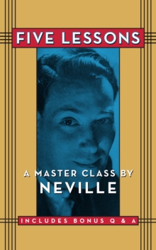 Image for Five Lessons : A Master Class by Neville