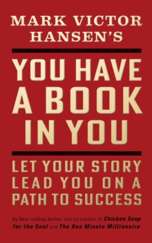 Image for You have a book in you  : let your story lead you on a path to success