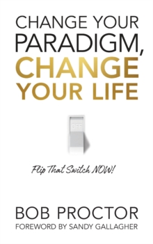Image for Change Your Paradigm, Change Your Life