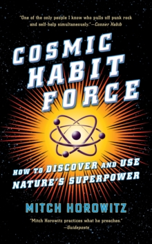 Image for Cosmic habit force  : how to discover and use nature's superpower