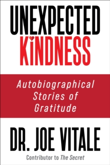 Image for Unexpected Kindness : Autobiographical Stories of Gratitude