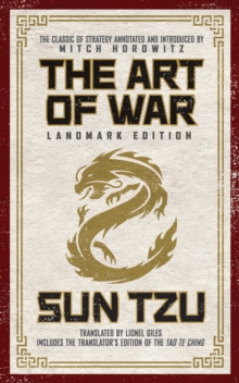 Image for The Art of War Landmark Edition: The Classic of Strategy With Historical Notes and Introduction by PEN Award-Winning Author Mitch Horowitz