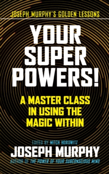Image for Your Super Powers!: A Master Class in Using the Magic Within