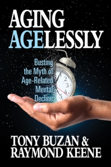 Image for Aging Agelessly: Busting the Myth of Age-Related Mental Decline
