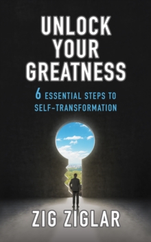 Image for Unlock Your Greatness: 6 Essential Steps to Self-Transformation
