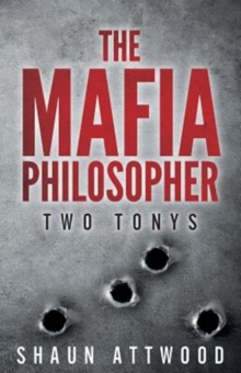 Image for The Mafia philosopher  : Two Tonys