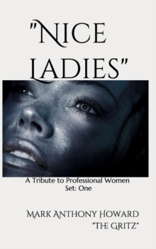 Image for Nice Ladies : A Tribute to Professional Women