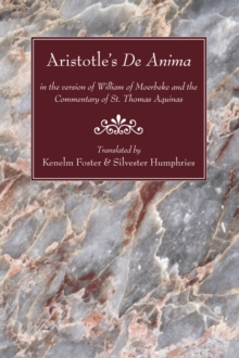 Image for Aristotle's De Anima: in the version of William of Moerbeke and the Commentary of St. Thomas Aquinas