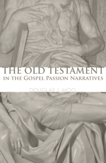 Image for Old Testament in the Gospel Passion Narratives