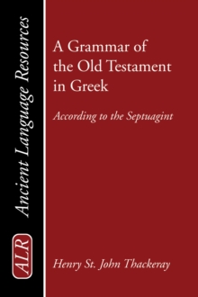 Image for Grammar of the Old Testament in Greek: According to the Septuagint