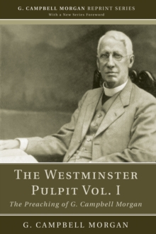 Image for Westminster Pulpit vol. I: The Preaching of G. Campbell Morgan